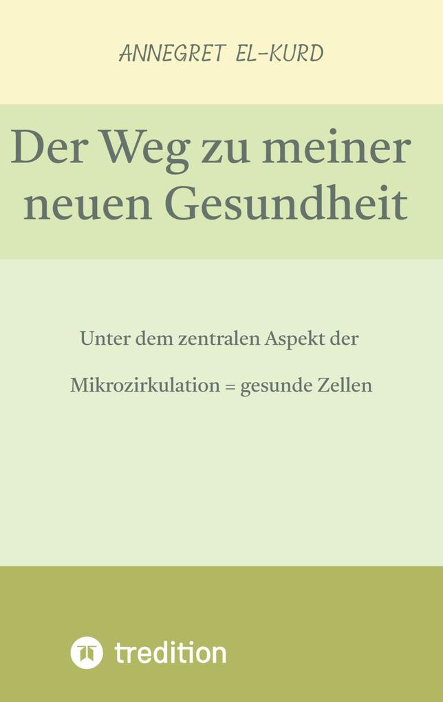 Der Weg zu meiner neuen Gesundheit (nach gravierenden Erkrankungen)