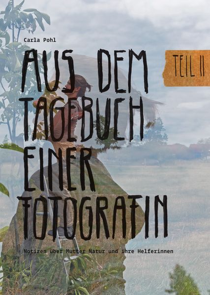 Aus dem Tagebuch einer Fotografin