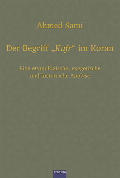 Der Begriff 'Kufr' im Koran