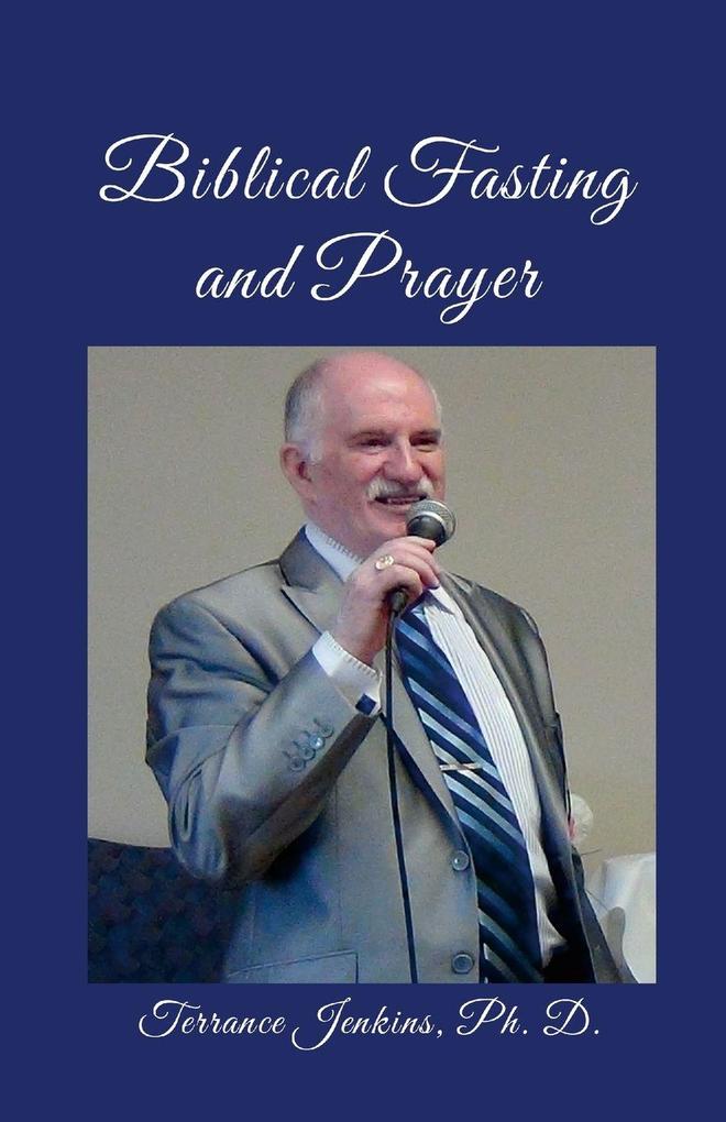 Biblical Fasting and Prayer