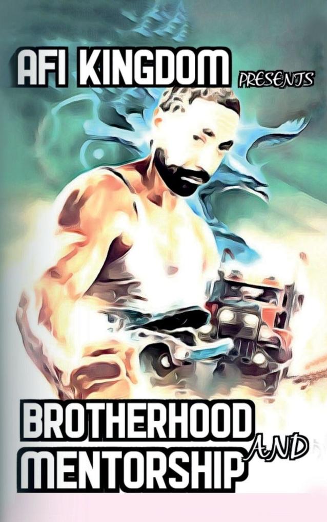 BROTHERHOOD AND MENTORSHIP