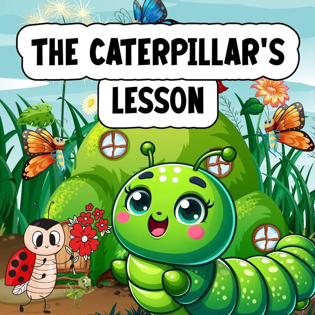 THE CATERPILLAR'S LESSON