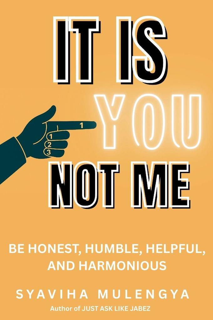 IT IS YOU NOT ME