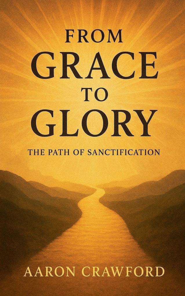 From Grace to Glory