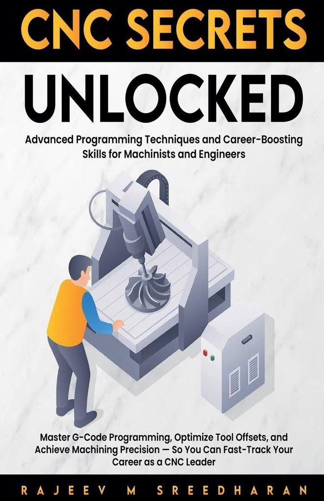 CNC SECRETS UNLOCKED