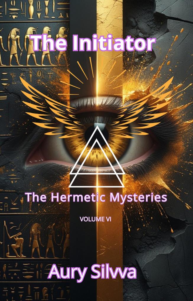 The Initiator (THE HERMETIC MYSTERIES #6)