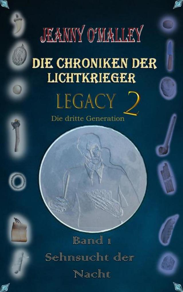 Die Chroniken der Lichtkrieger - Legacy 2 - Die dritte Generation