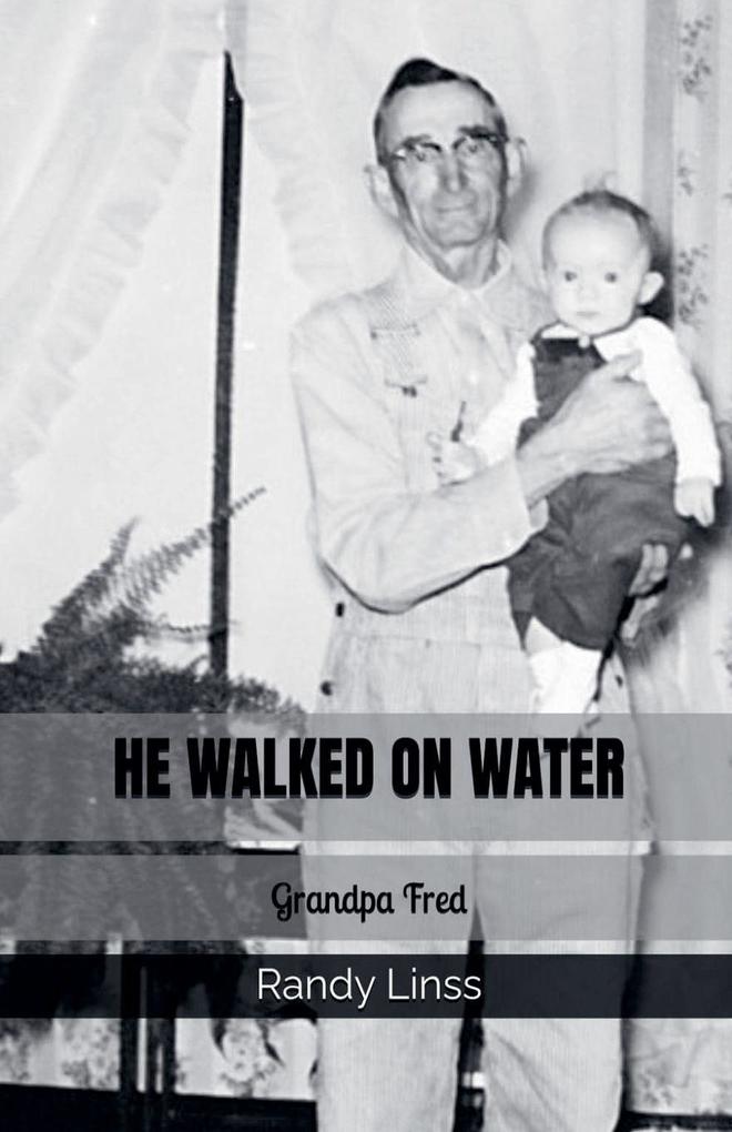 He Walked On Water