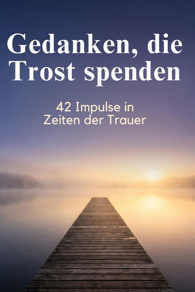 Gedanken die Trost spenden