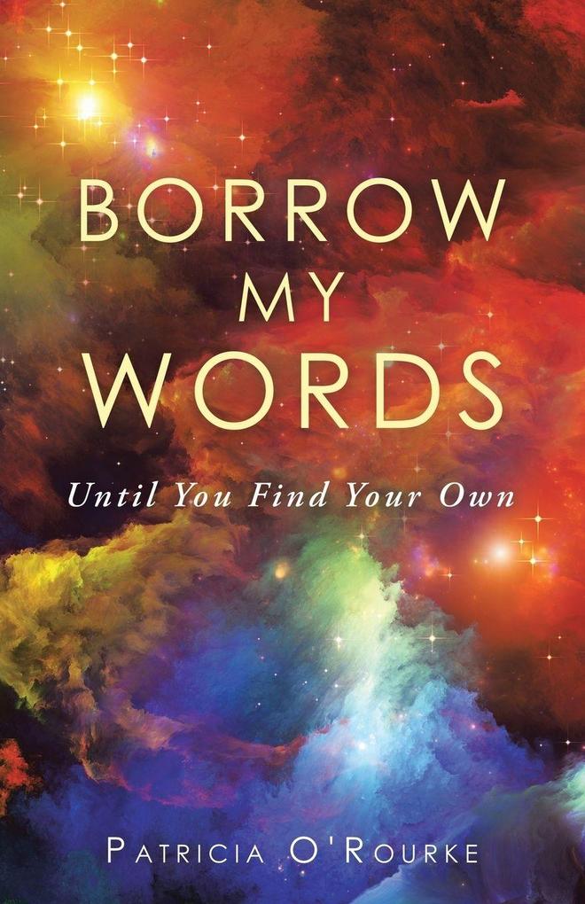 BORROW MY WORDS