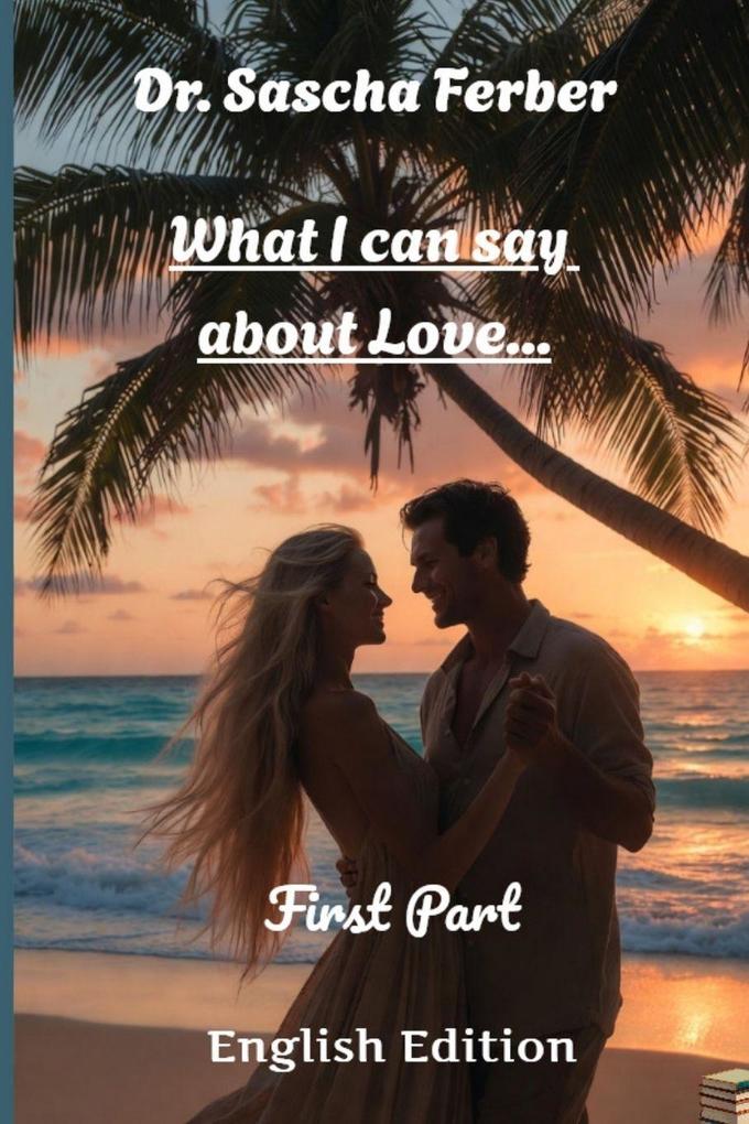 What I can say about Love...
