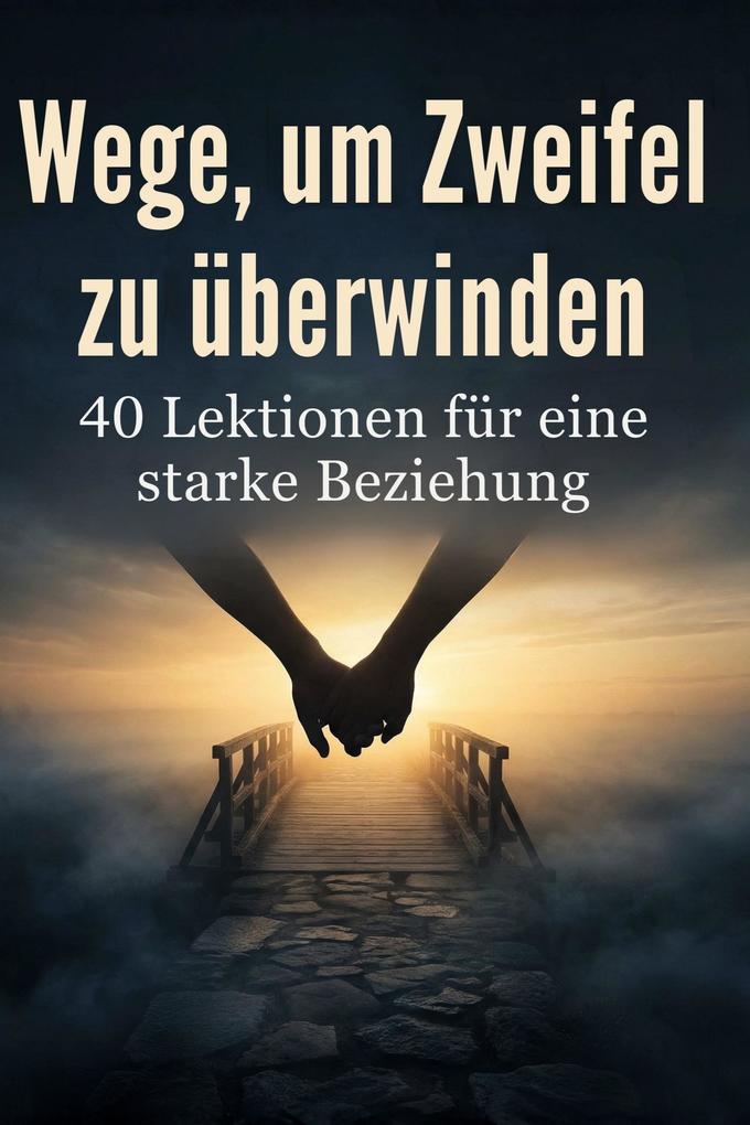 Wege um Zweifel zu überwinden