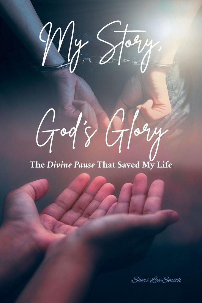 My Story God's Glory