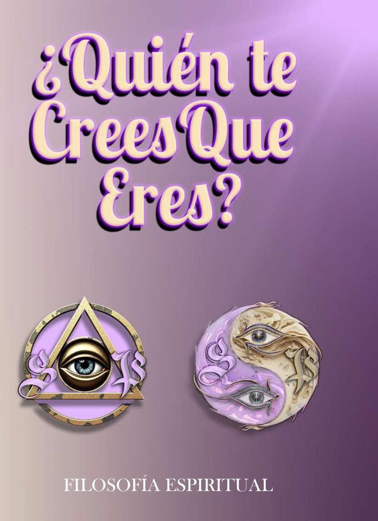 QUIÉN TE CREES QUE ERES?