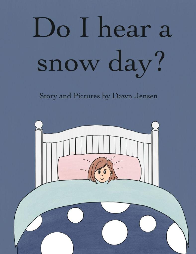 Do I hear a snow day?
