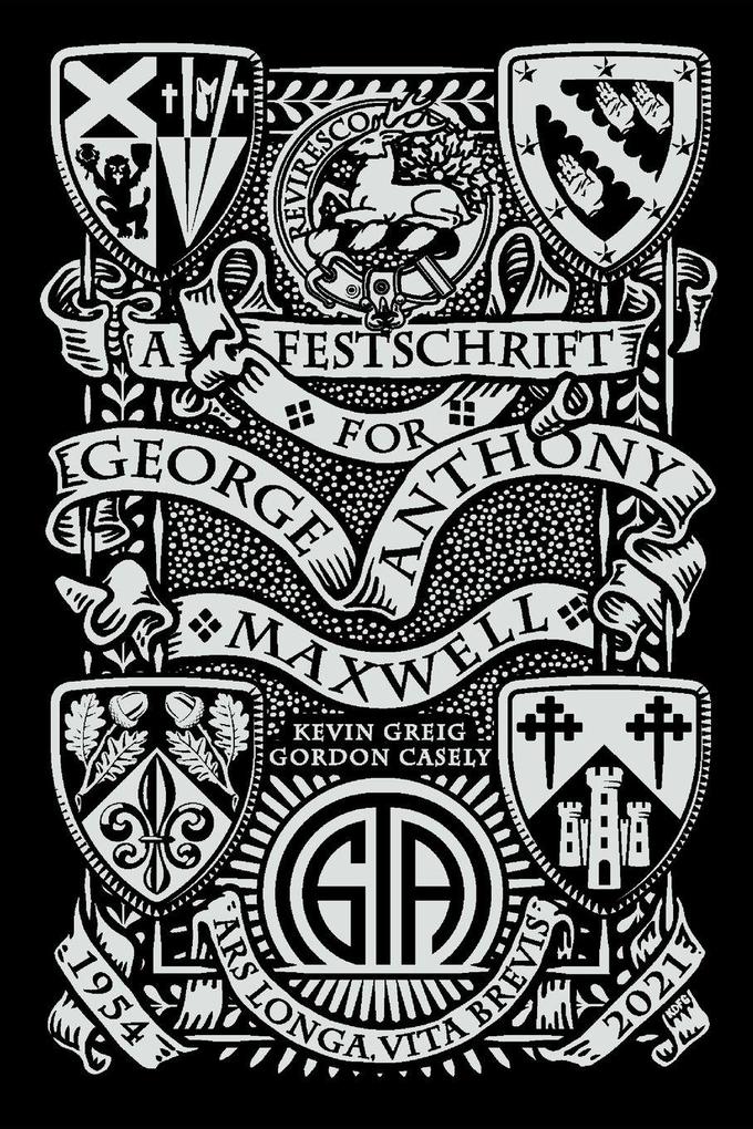 A Festschrift for George Anthony Maxwell