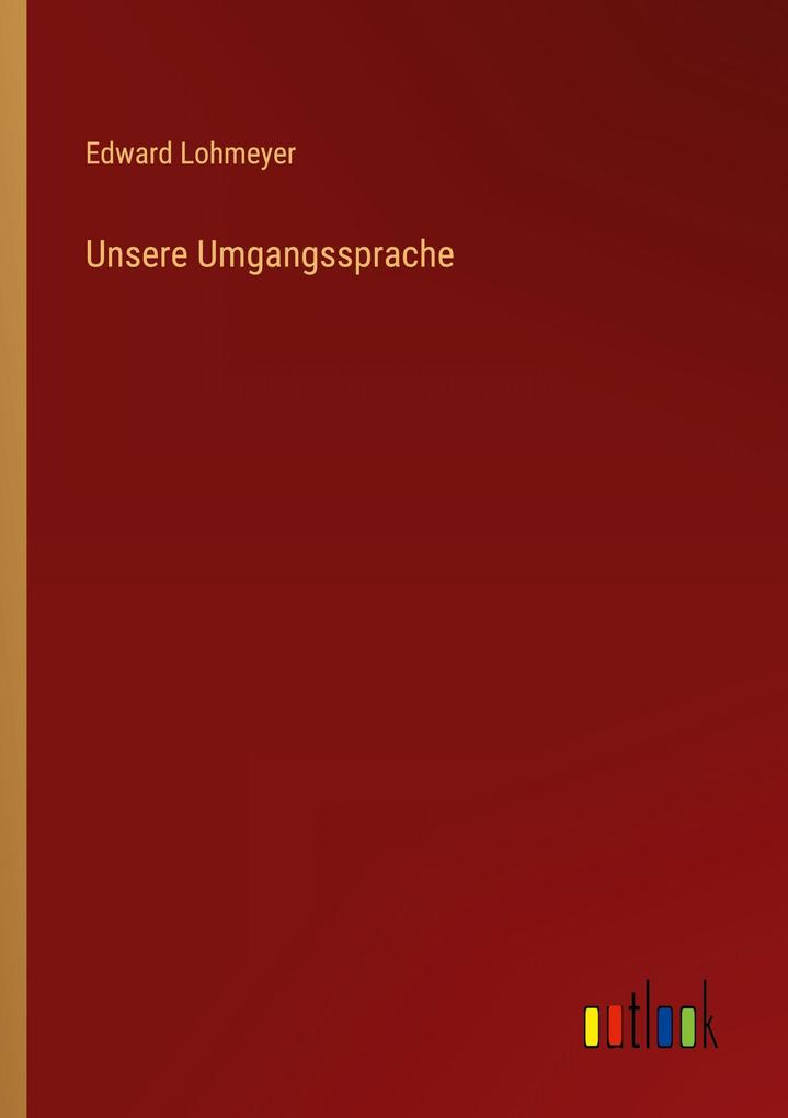 Unsere Umgangssprache