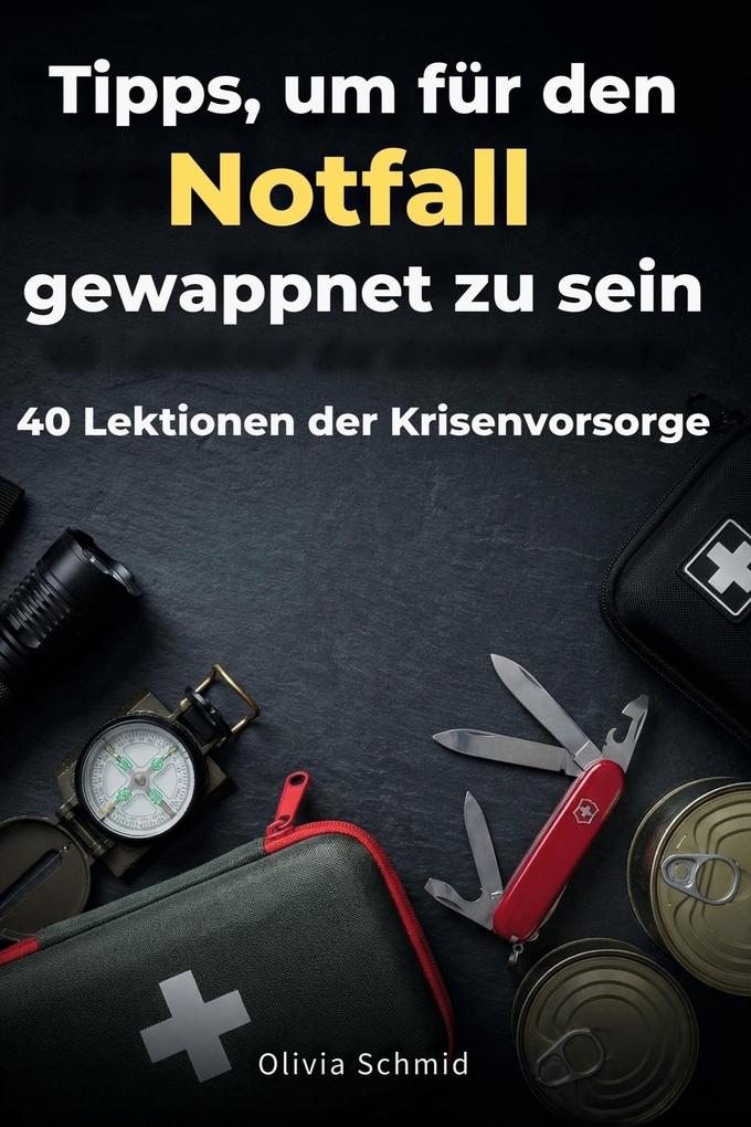 Tipps um für den Notfall gewappnet zu sein