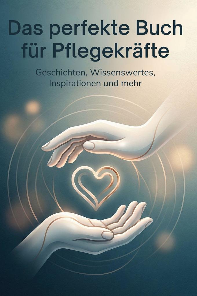 Das perfekte Buch für Pflegekräfte