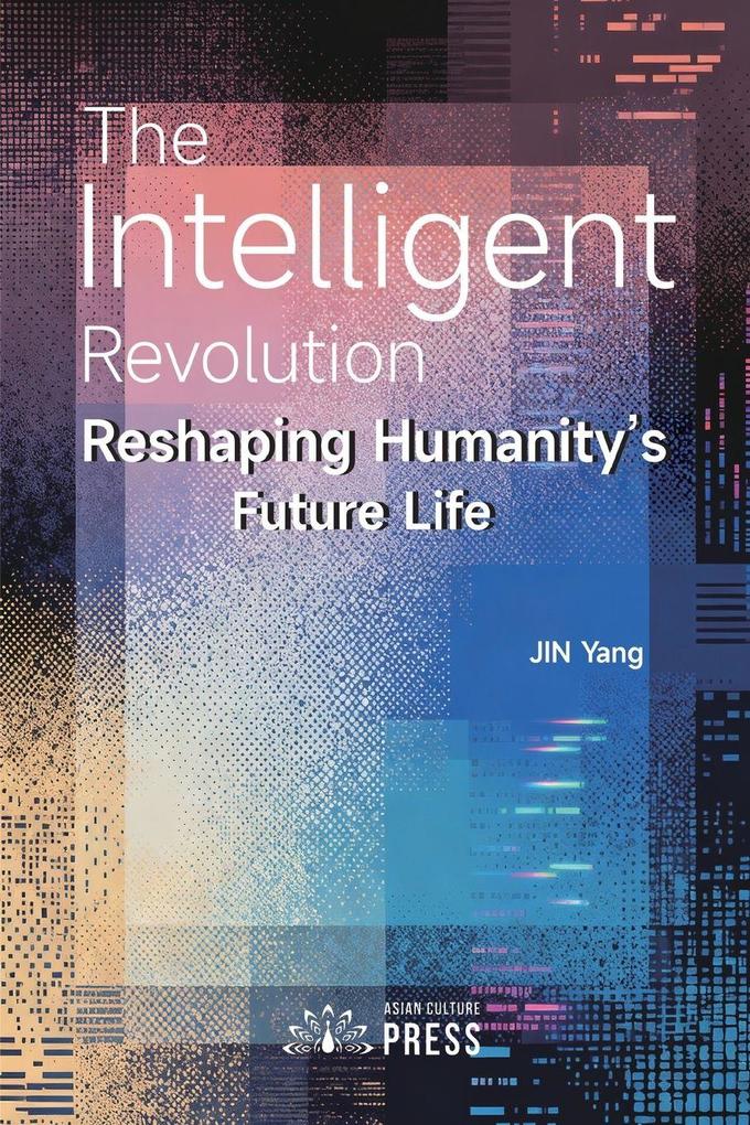 The Intelligent Revolution