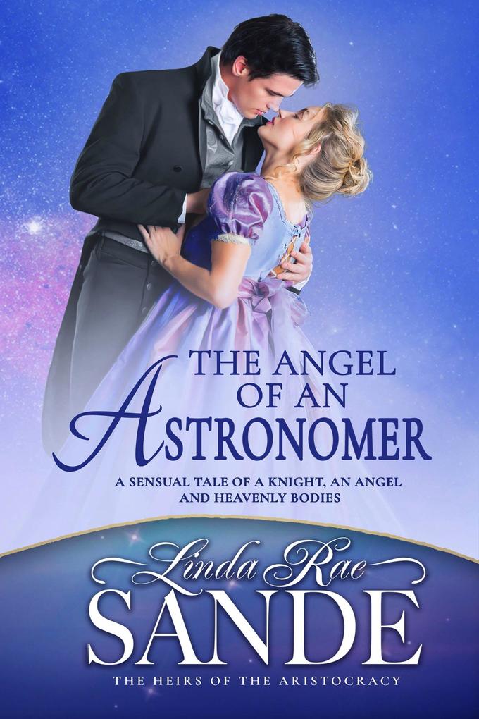 The Angel of an Astronomer (The Heirs of the Aristocracy #1)