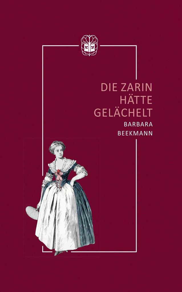 Die Zarin hätte gelächelt