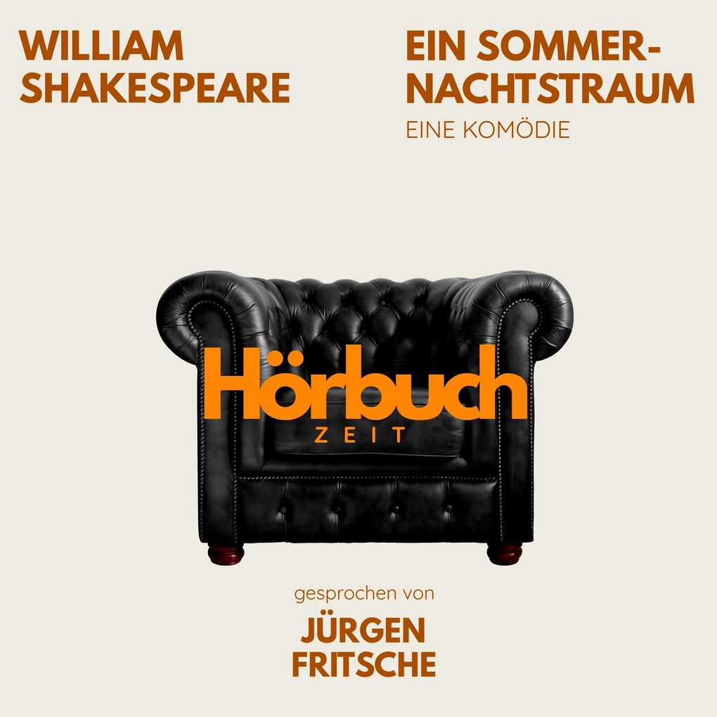 Ein Sommernachtstraum. Eine Komödie.
