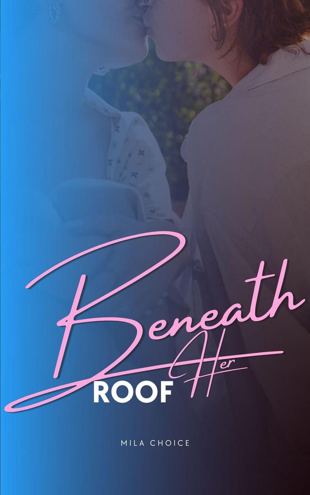 Beneath Her Roof