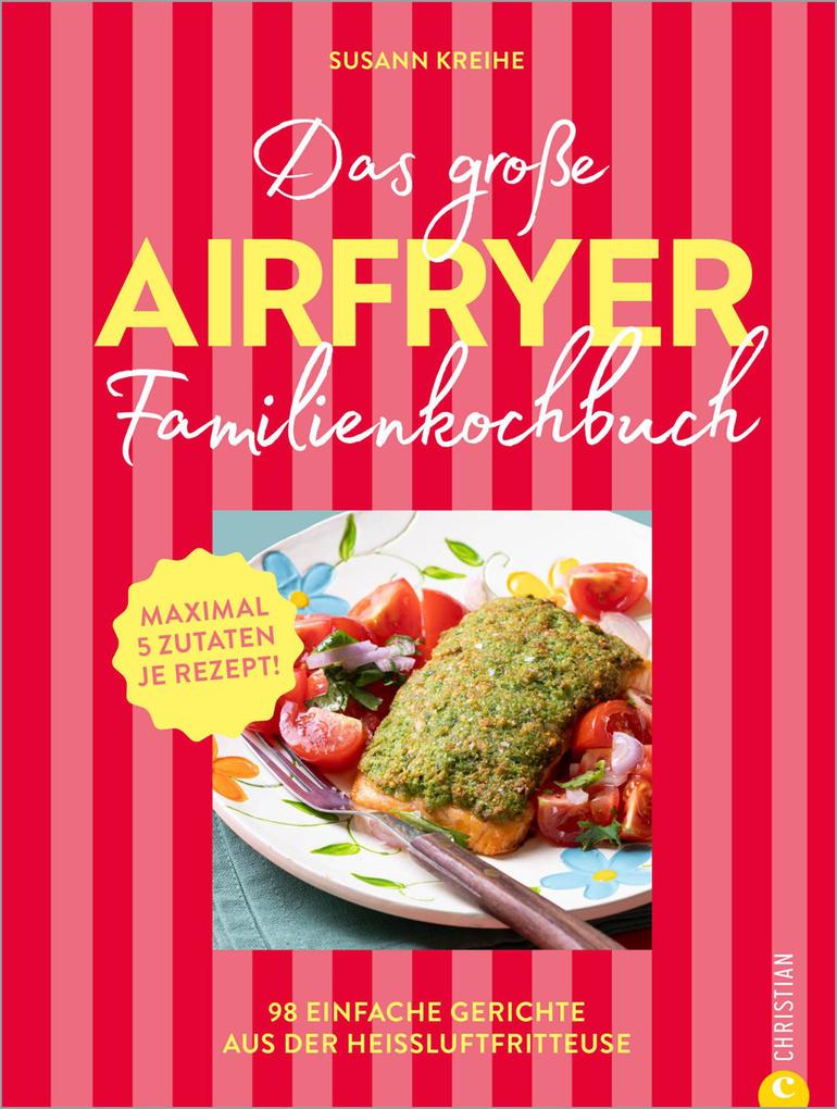 Das große Airfryer-Familienkochbuch