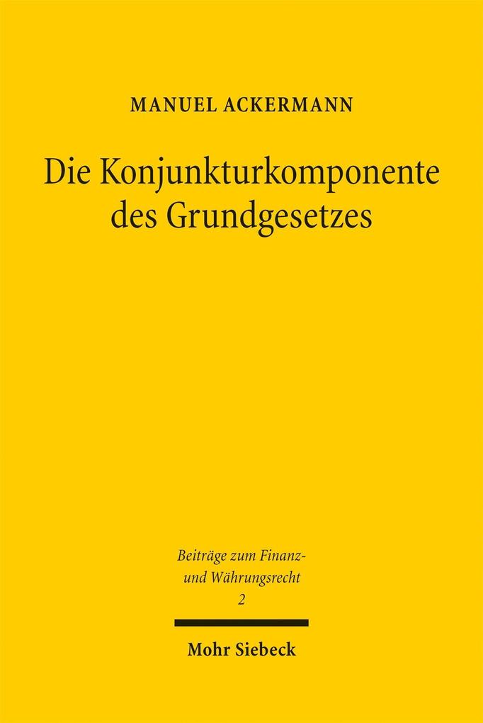 Die Konjunkturkomponente des Grundgesetzes