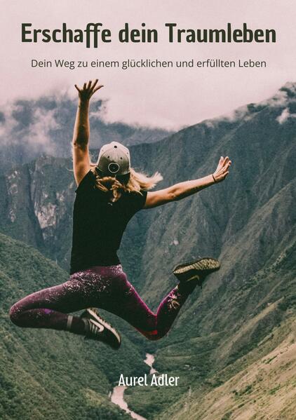 Erschaffe dein Traumleben