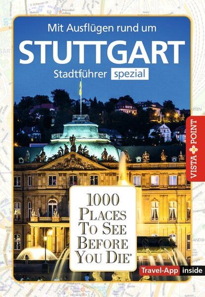 Reiseführer Stuttgart. Stadtführer inklusive App. Ausflugsziele Sehenswürdigkeiten Restaurant & Hotels uvm.