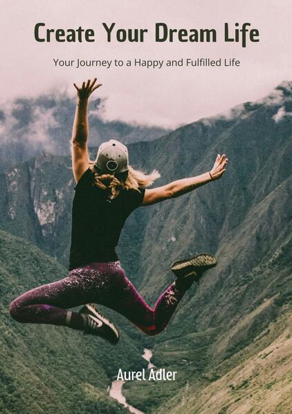Create Your Dream Life
