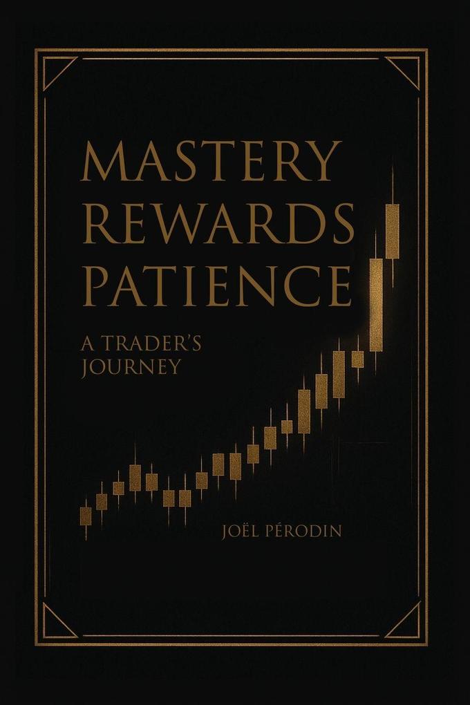 Mastery Rewards Patience