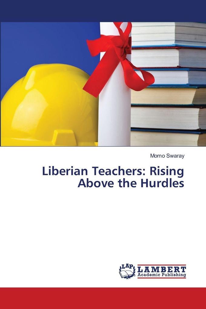 Liberian Teachers: Rising Above the Hurdles