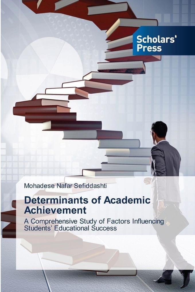 Determinants of Academic Achievement