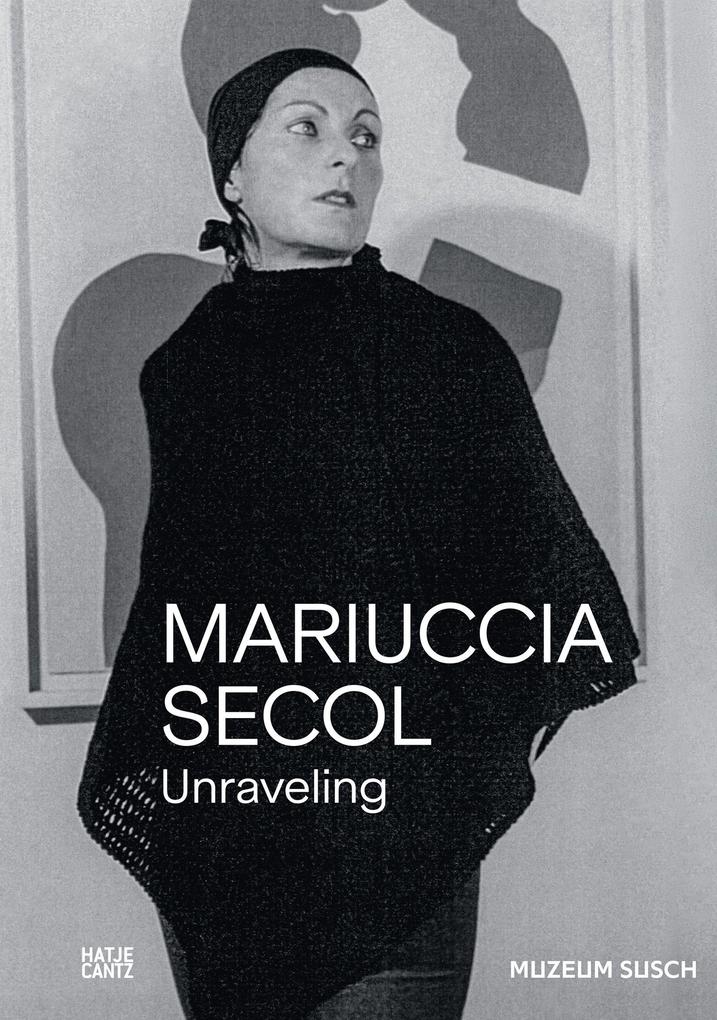 Mariuccia Secol. Unraveling
