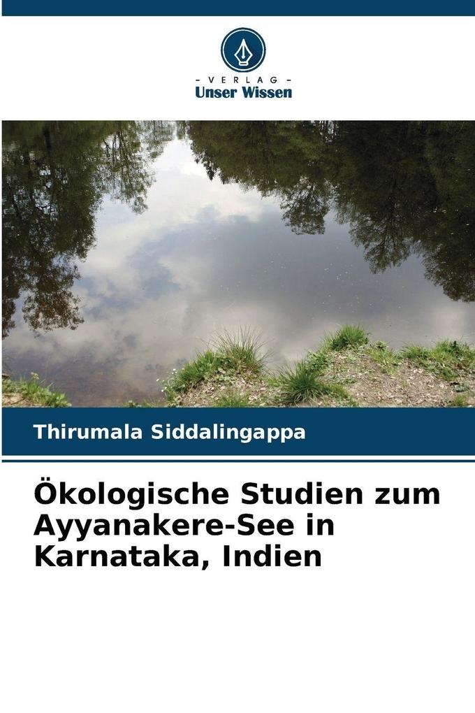 Ökologische Studien zum Ayyanakere-See in Karnataka Indien