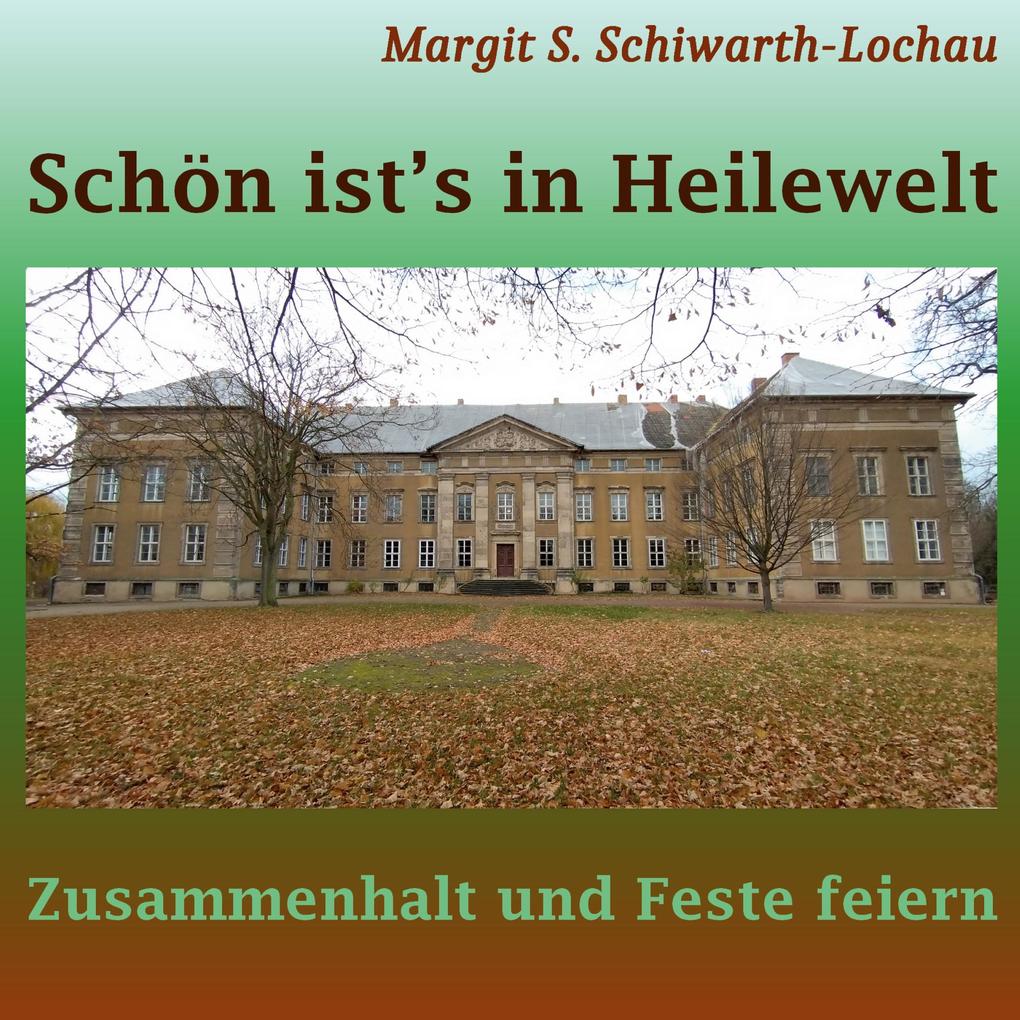 Schön ist's in Heilewelt