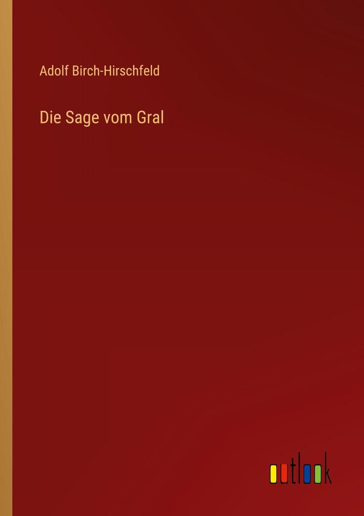 Die Sage vom Gral