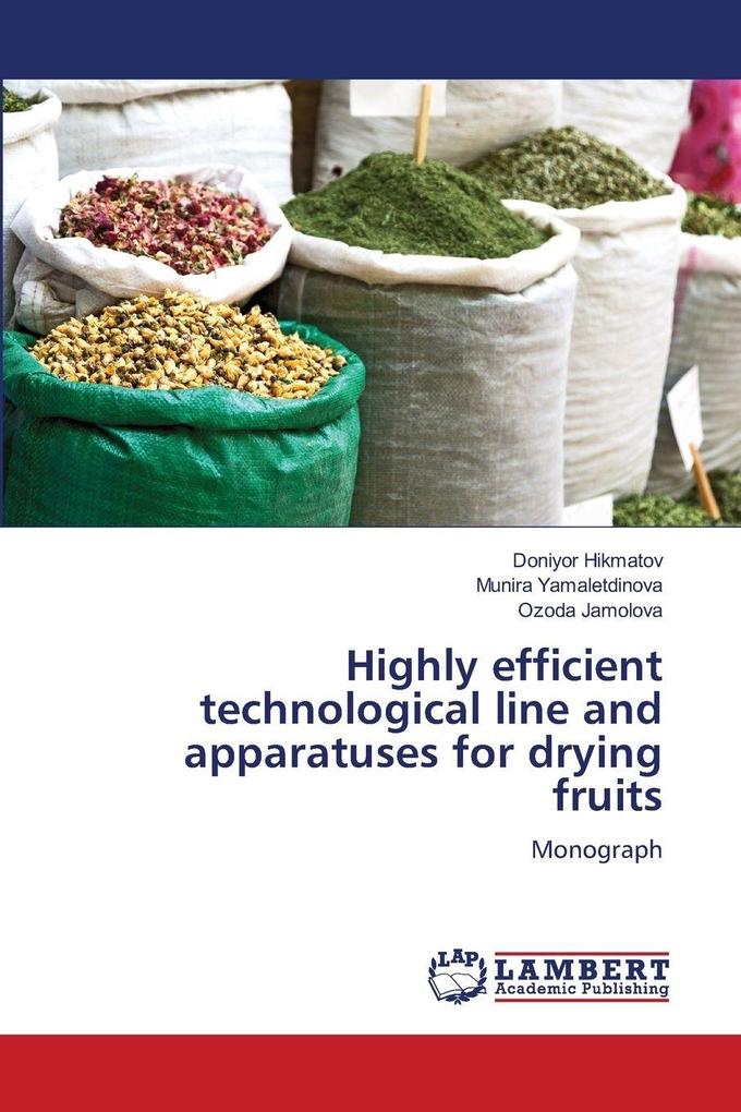 Highly efficient technological line and apparatuses for drying fruits