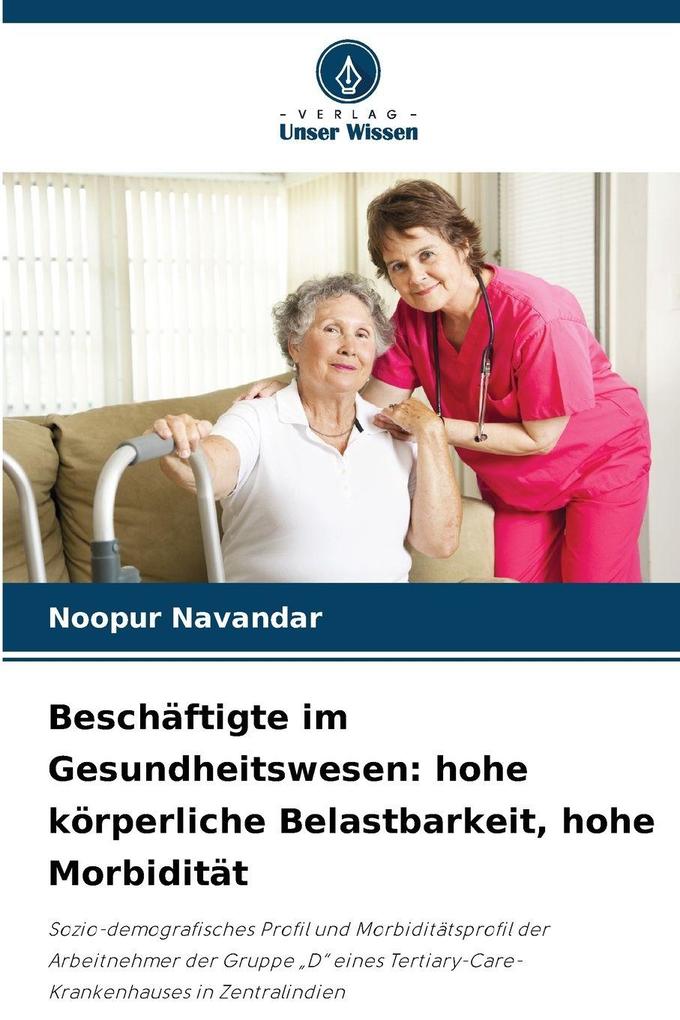 Beschäftigte im Gesundheitswesen: hohe körperliche Belastbarkeit hohe Morbidität