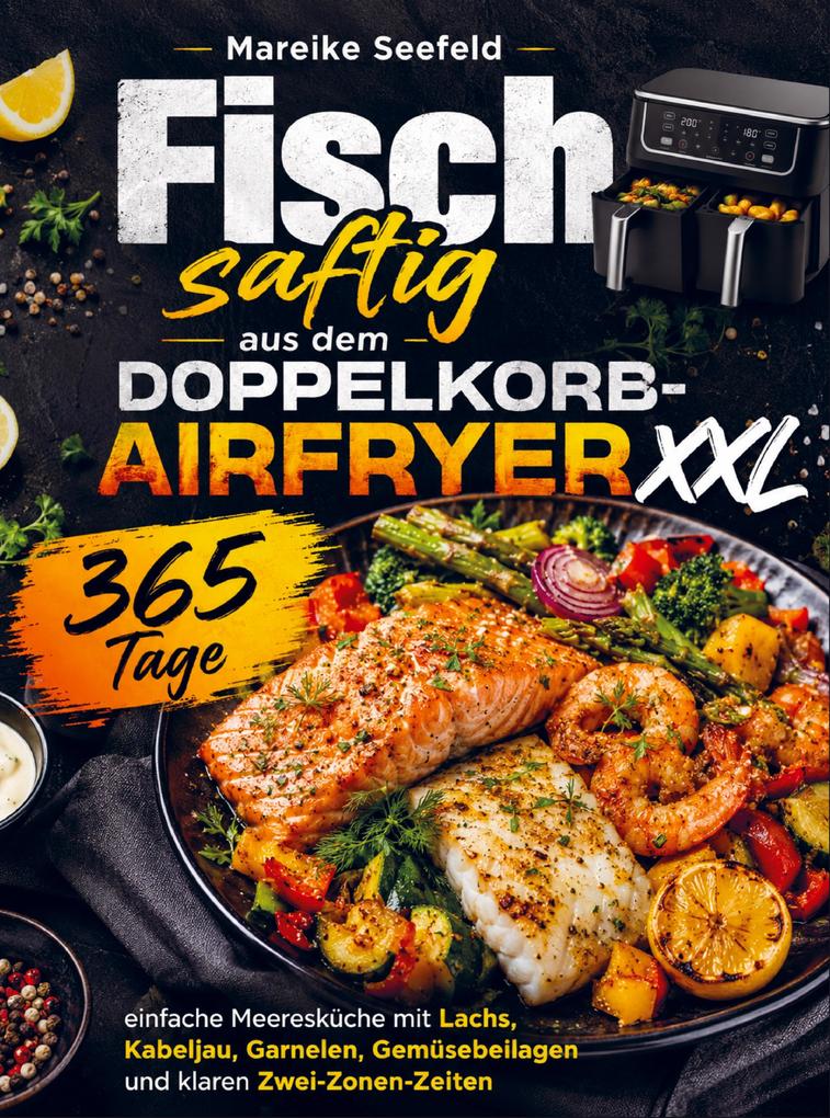 Fisch saftig aus dem Doppelkorb-Airfryer XXL