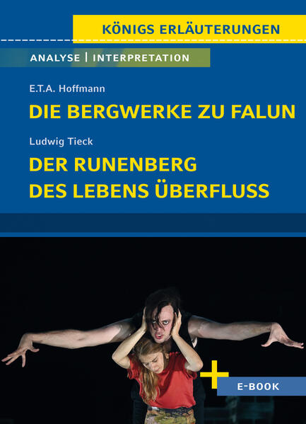 Die Bergwerke zu Falun von E.T.A. Hoffmann Der Runenberg Des Lebens Überfluss von Ludwig Tieck
