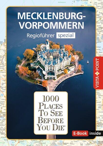 Reiseführer Mecklenburg-Vorpommern. Regioführer inklusive E-Book. Ausflugsziele Sehenswürdigkeiten Restaurants & Hotels uvm.
