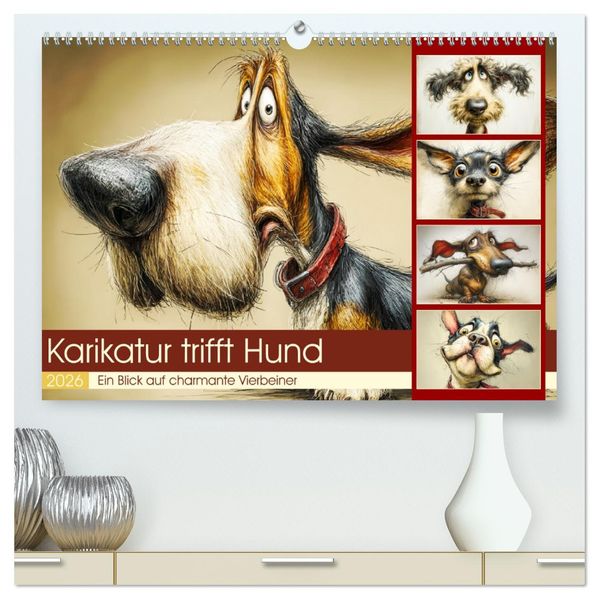 Karikatur trifft Hund. Ein Blick auf charmante Vierbeiner (hochwertiger Premium Wandkalender 2026 DIN A2 quer) Kunstdruck in Hochglanz