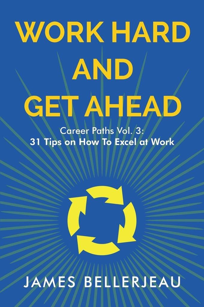 Work Hard and Get Ahead