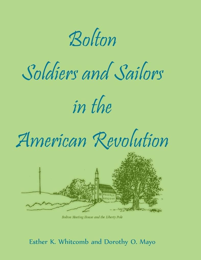 Bolton [Massachusetts] Soldiers and Sailors in the American Revolution