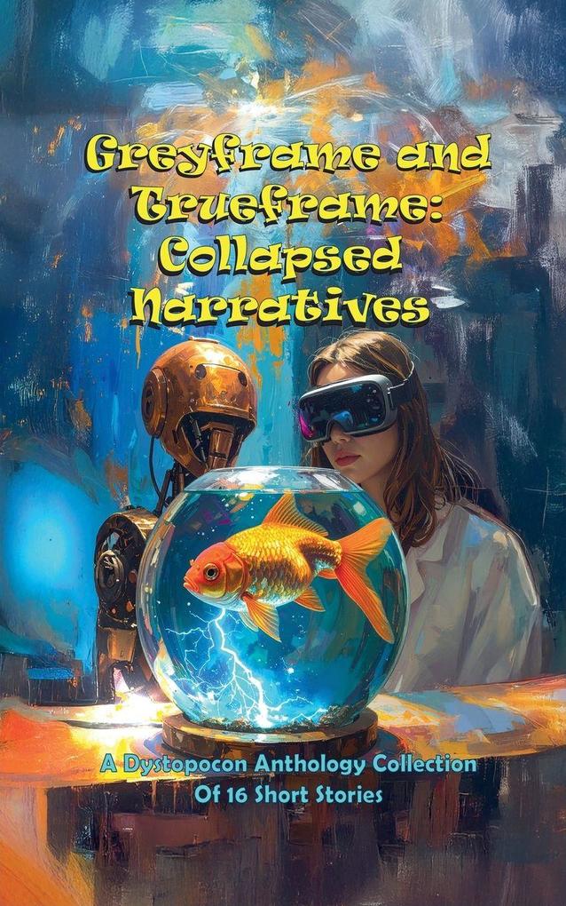 Greyframe and Trueframe Collapsed Narratives
