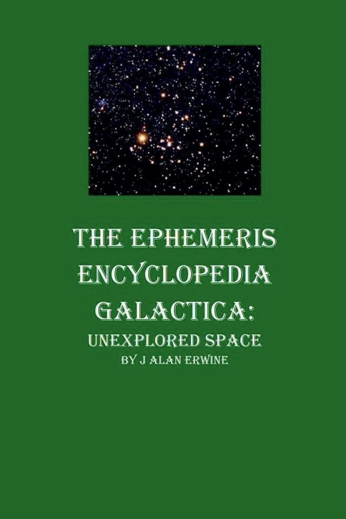 The Ephemeris Encyclopedia Galactica